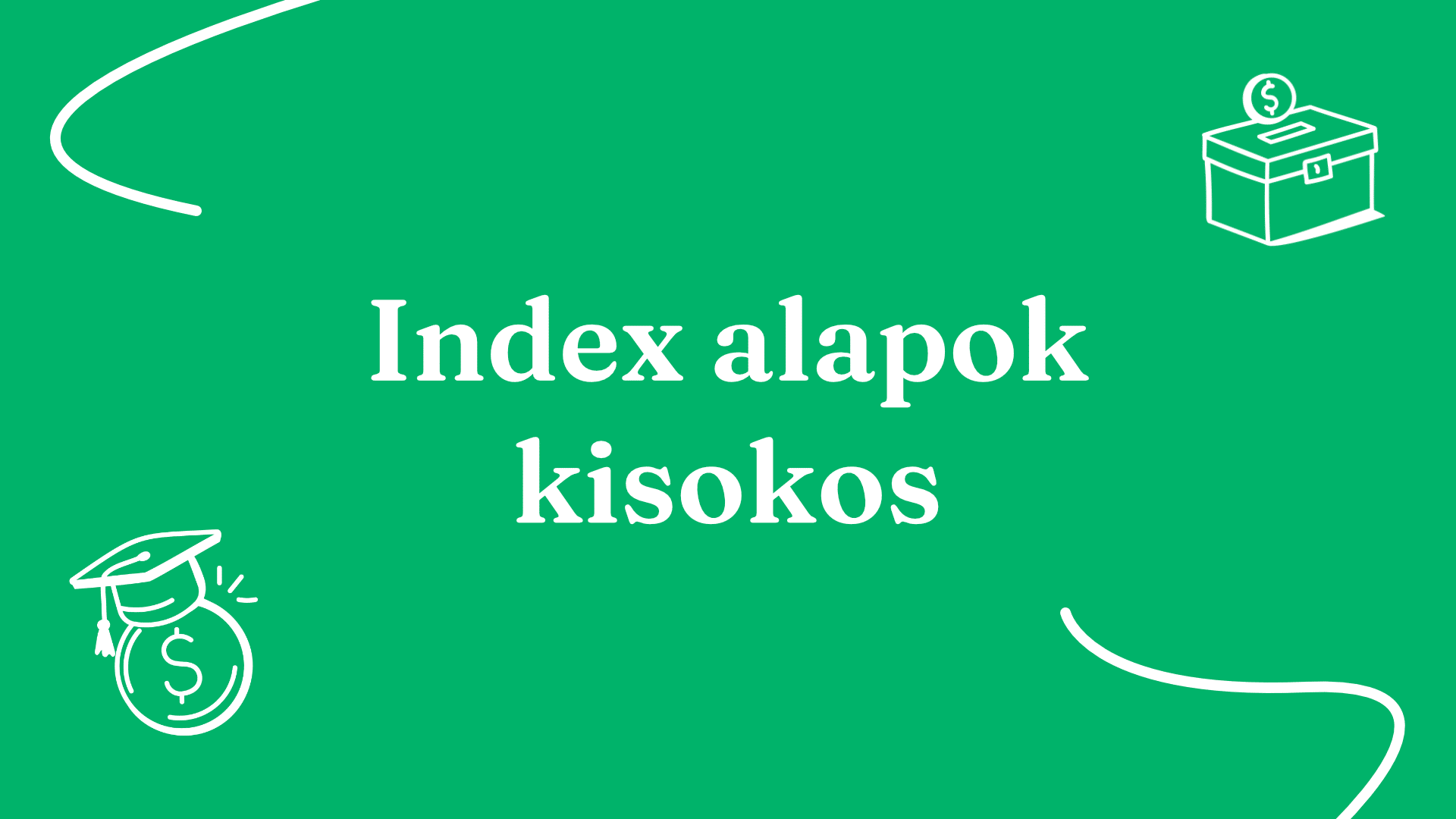 Index Alapok Útmutató
